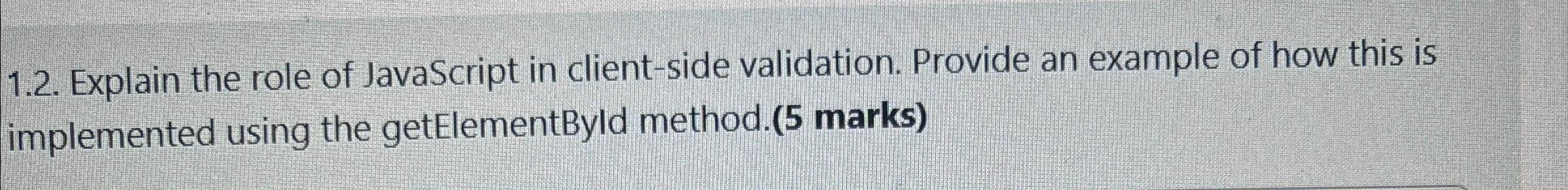 Explain the role of JavaScript in client - side