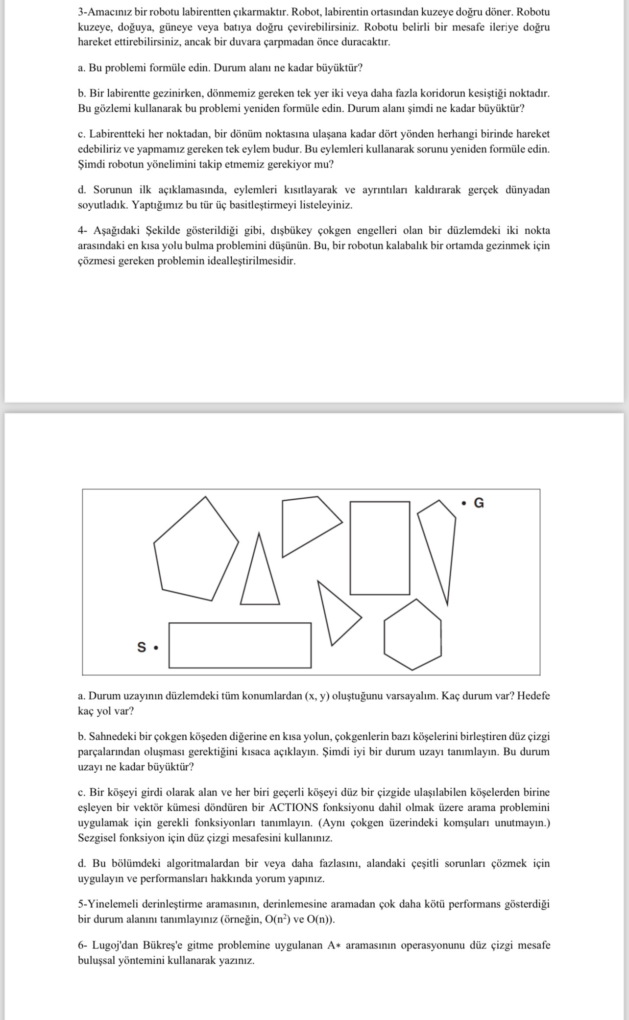 3 - Amac n z bir robotu labirentten karmakt r .