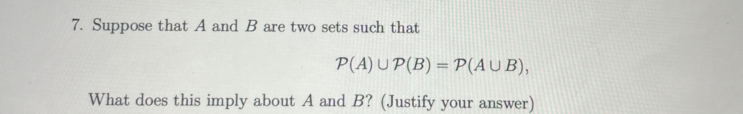 Suppose that A and B are two sets such that P ( A