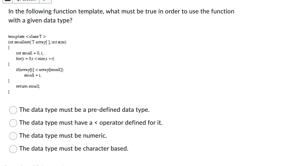 In the following function template, what must be