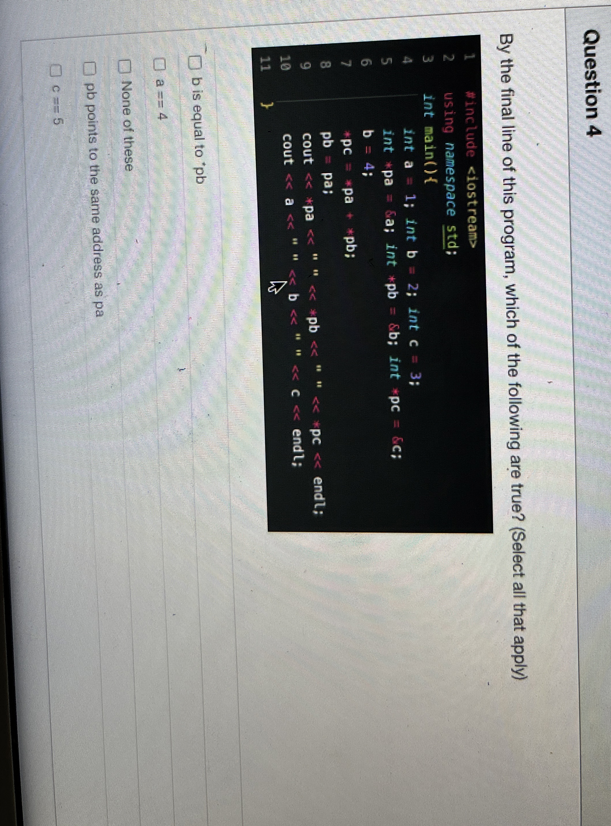 LQuestion 4 By the final line of this program,