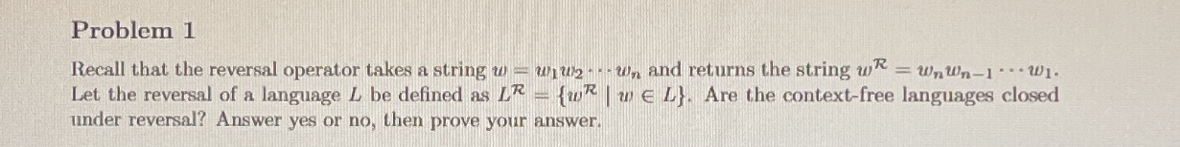 Problem 1 Recall that the reversal operator takes