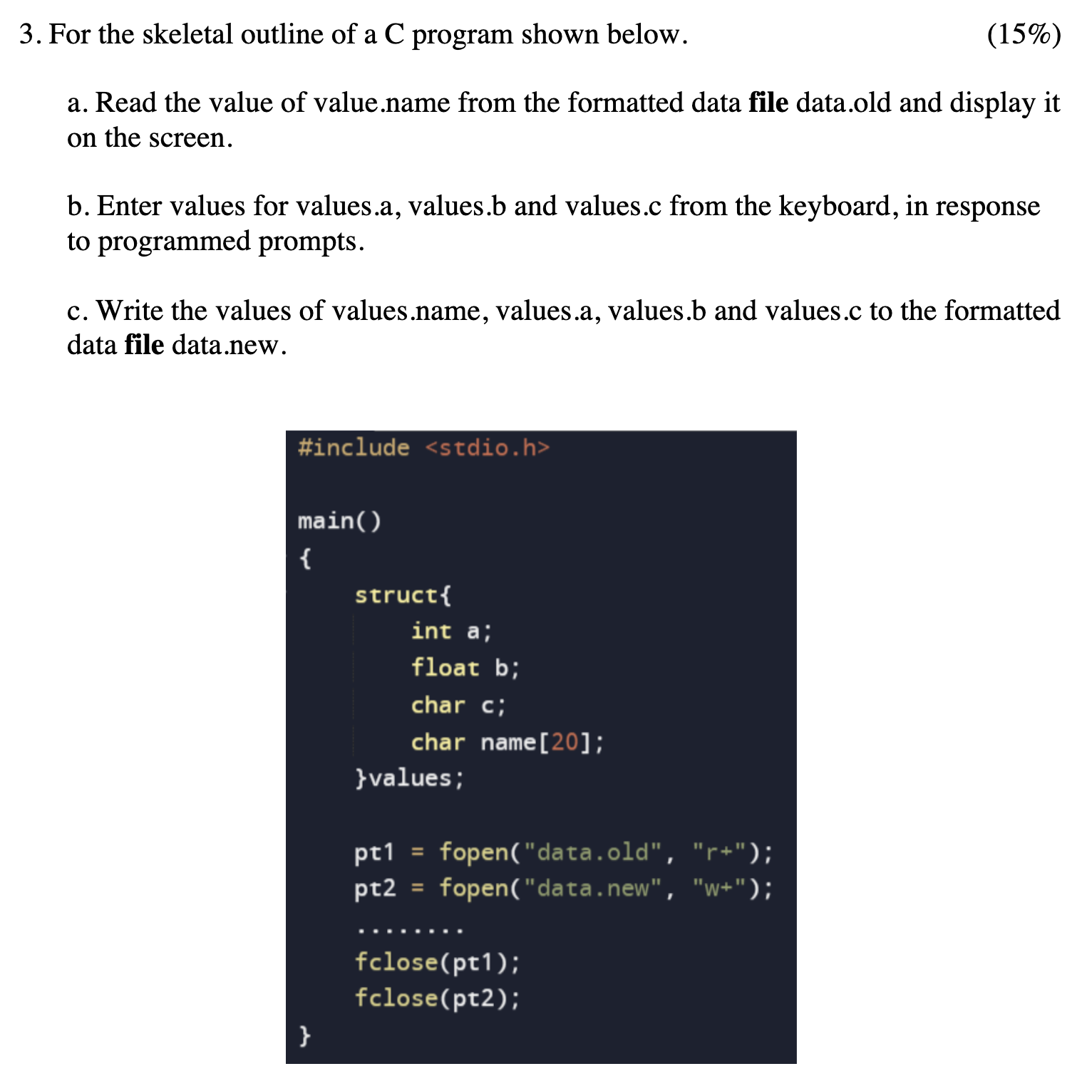 3 . For the skeletal outline of a C program shown