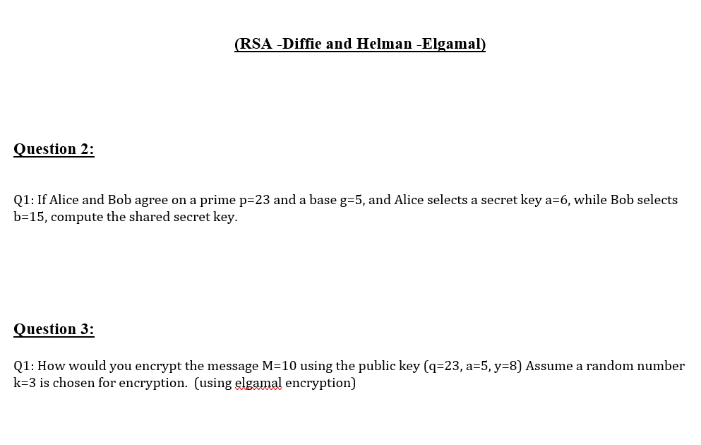 ( RSA - Diffie and Helman - Elgamal ) Question 2