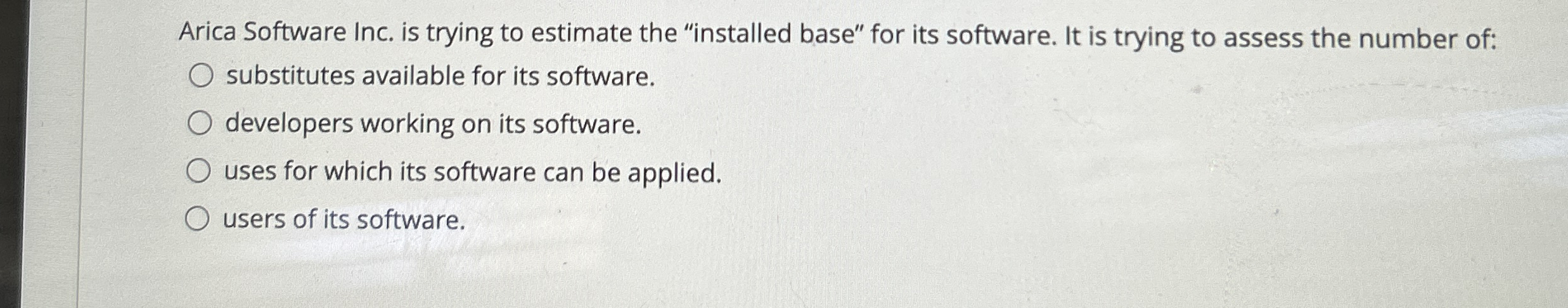 Arica Software Inc. is trying to estimate the