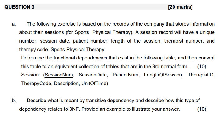 QUESTION 3 [ 2 0 marks ] a . The following