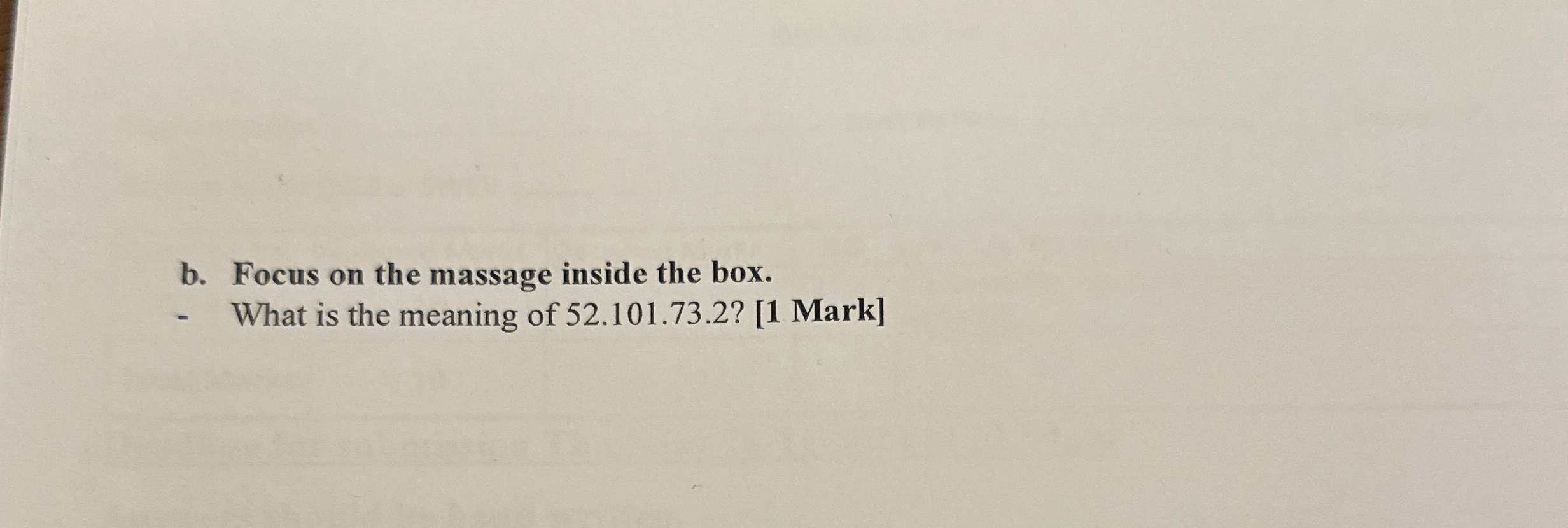 b . Focus on the massage inside the box. What is
