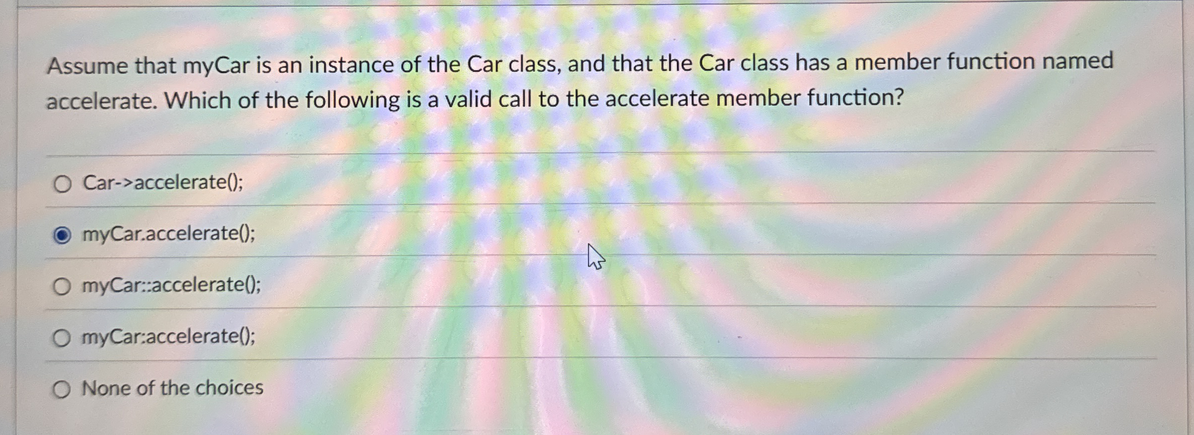 Assume that myCar is an instance of the Car