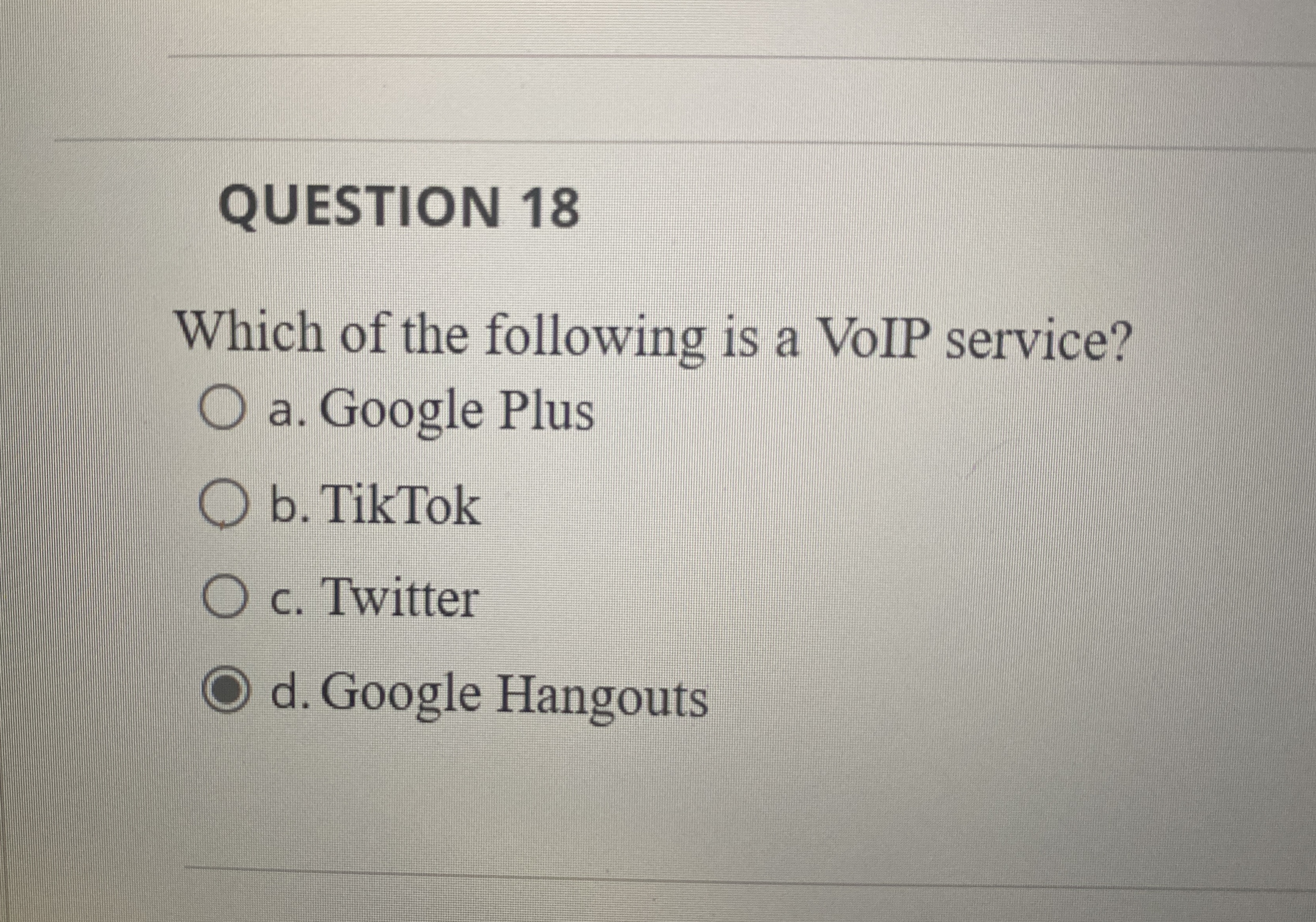 QUESTION 1 8 Which of the following is a VoIP
