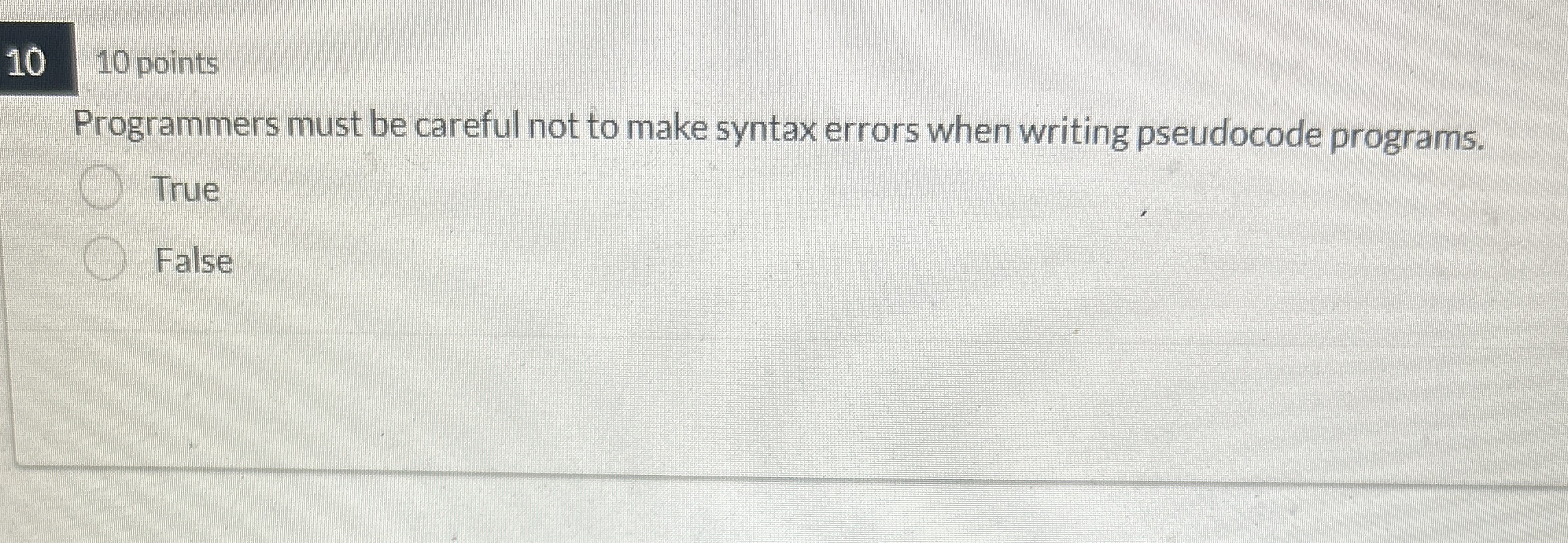 1 0 , 1 0 points Programmers must be careful not