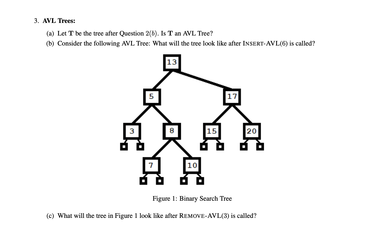 3 . AVL Trees: ( a ) Let \ ( \ mathbf { T } \ )