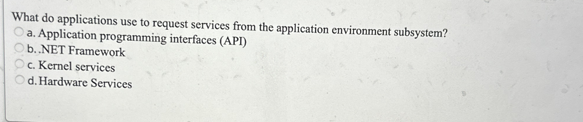 What do applications use to request services from