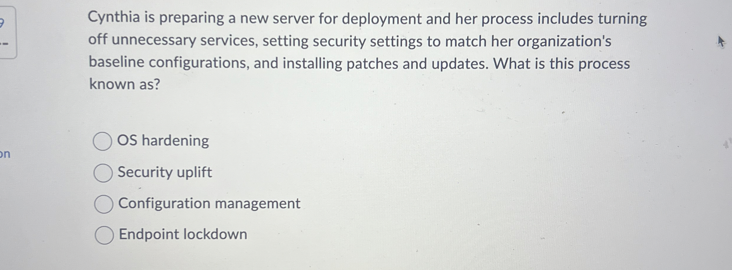 Cynthia is preparing a new server for deployment