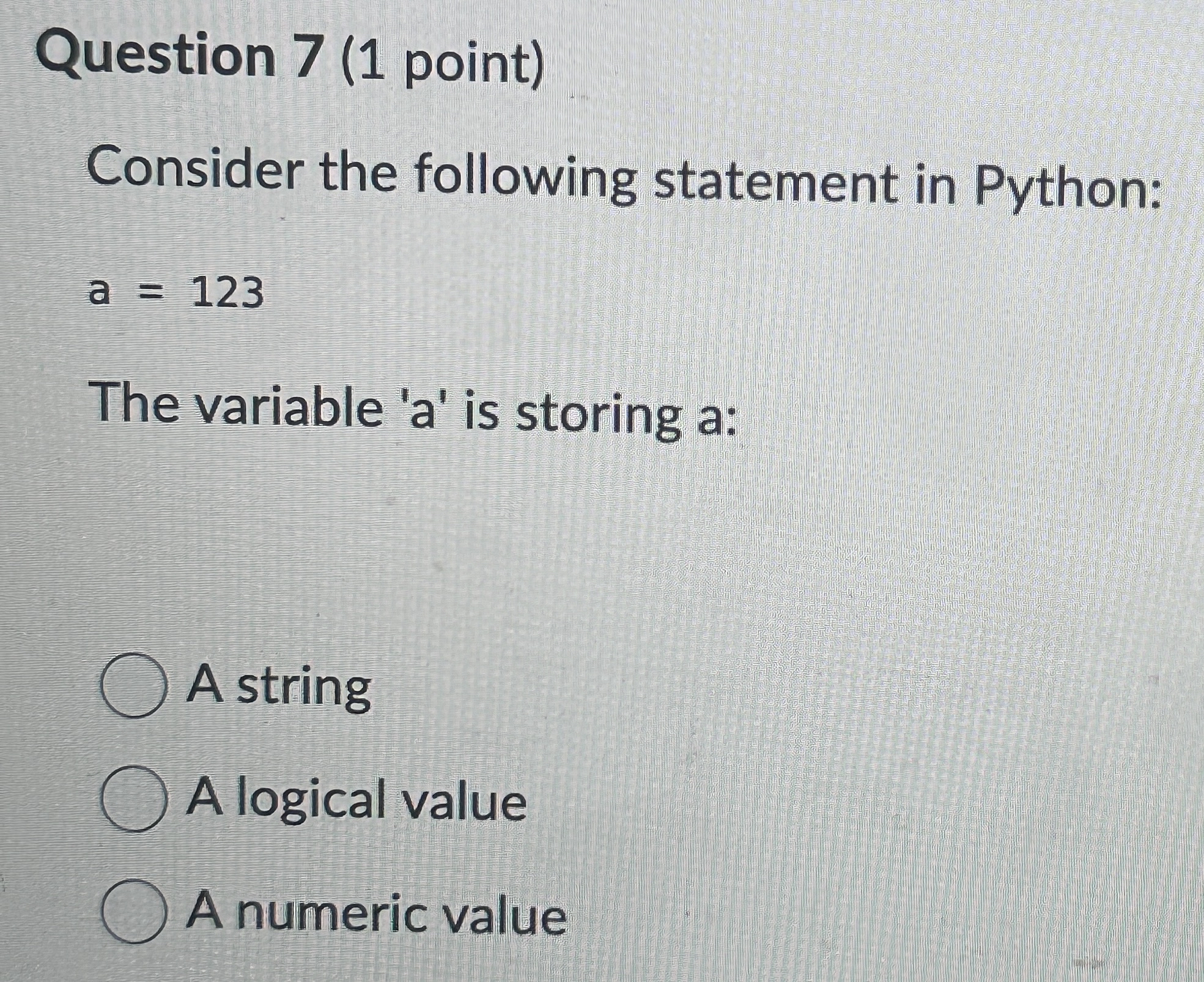 Question 7 ( 1 point ) Consider the following