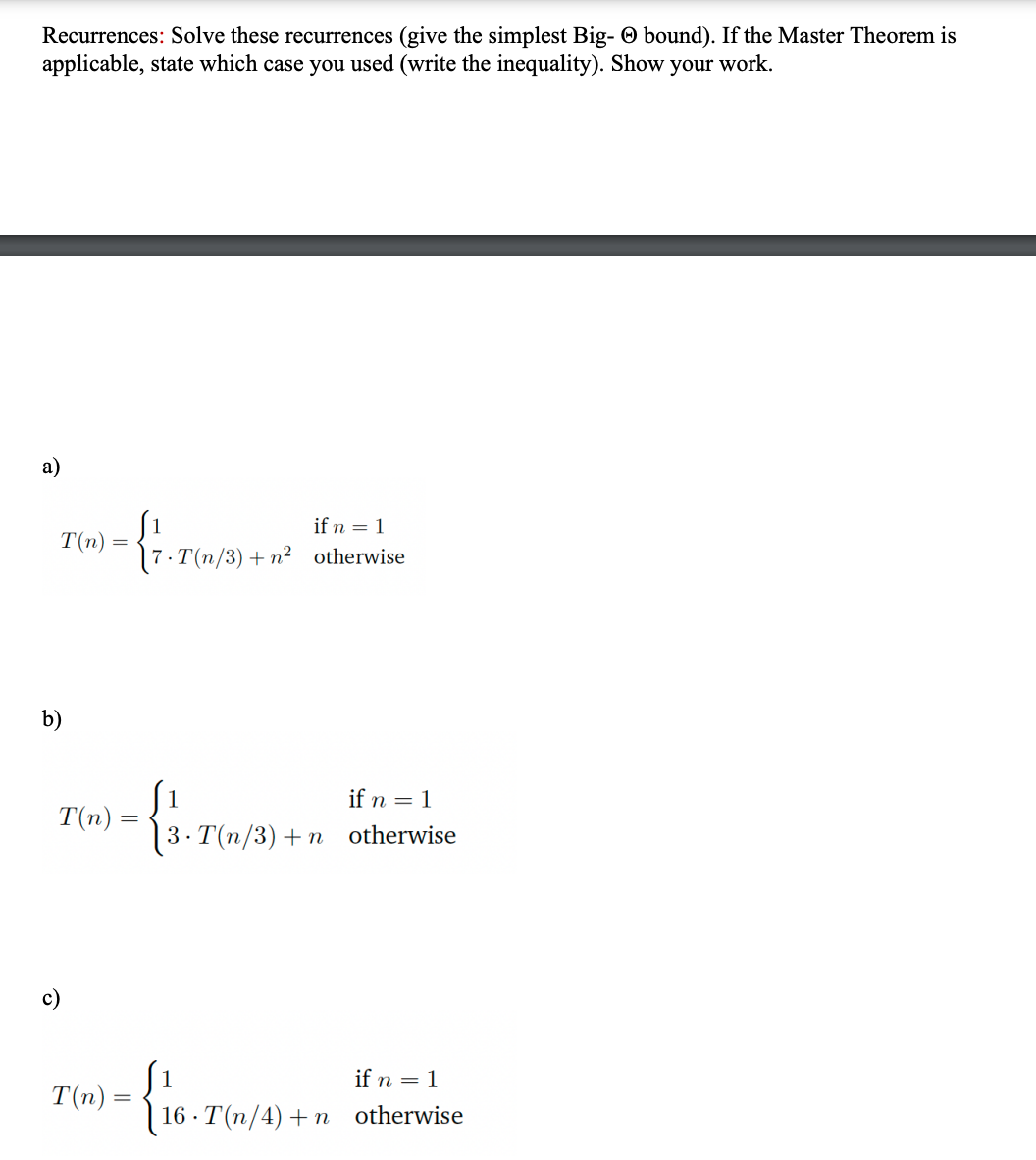 Recurrences: Solve these recurrences ( give the