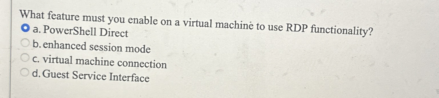 What feature must you enable on a virtual machine