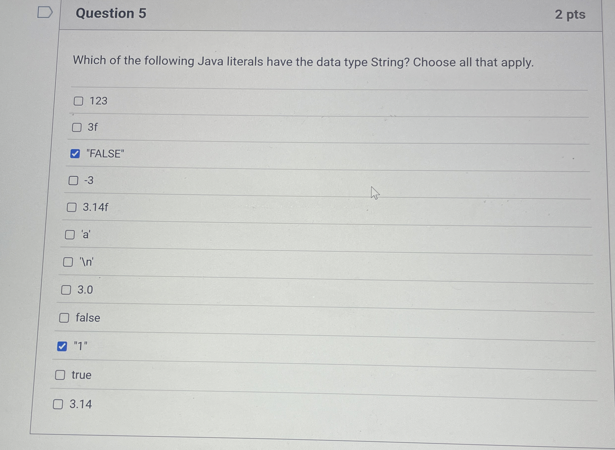 Question 5 2 pts Which of the following Java