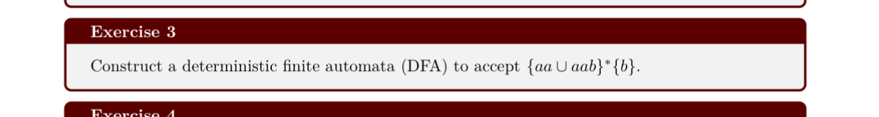 Exercise 3 Construct a deterministic finite