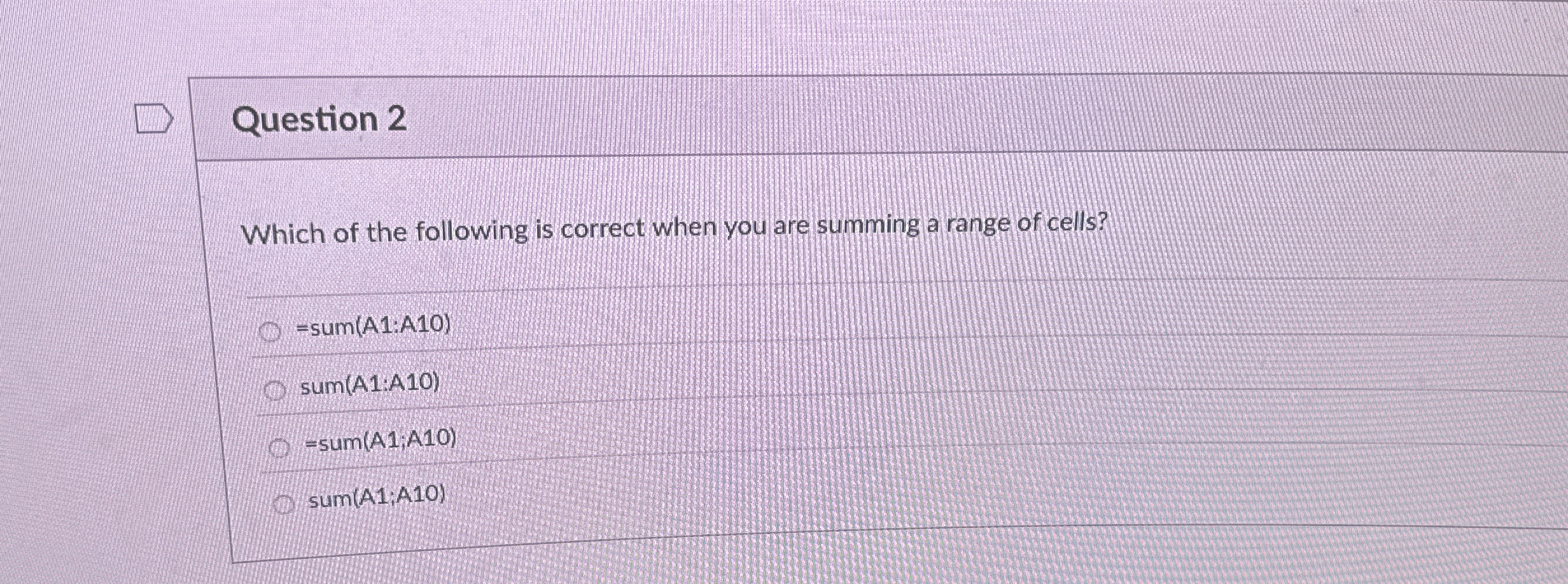 Question 2 Which of the following is correct when
