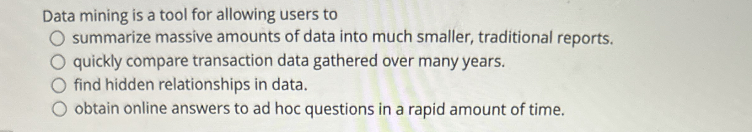 Data mining is a tool for allowing users to