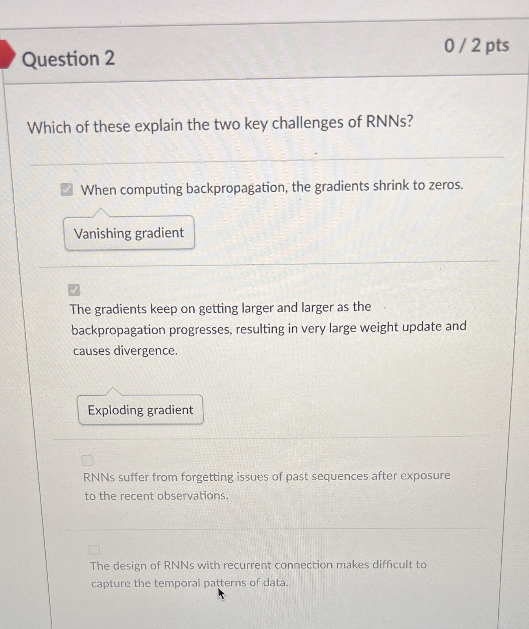 Question 2 0 2 pts Which of these explain the two