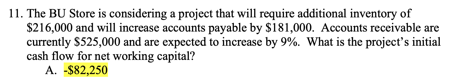 11. The BU Store is considering a project that