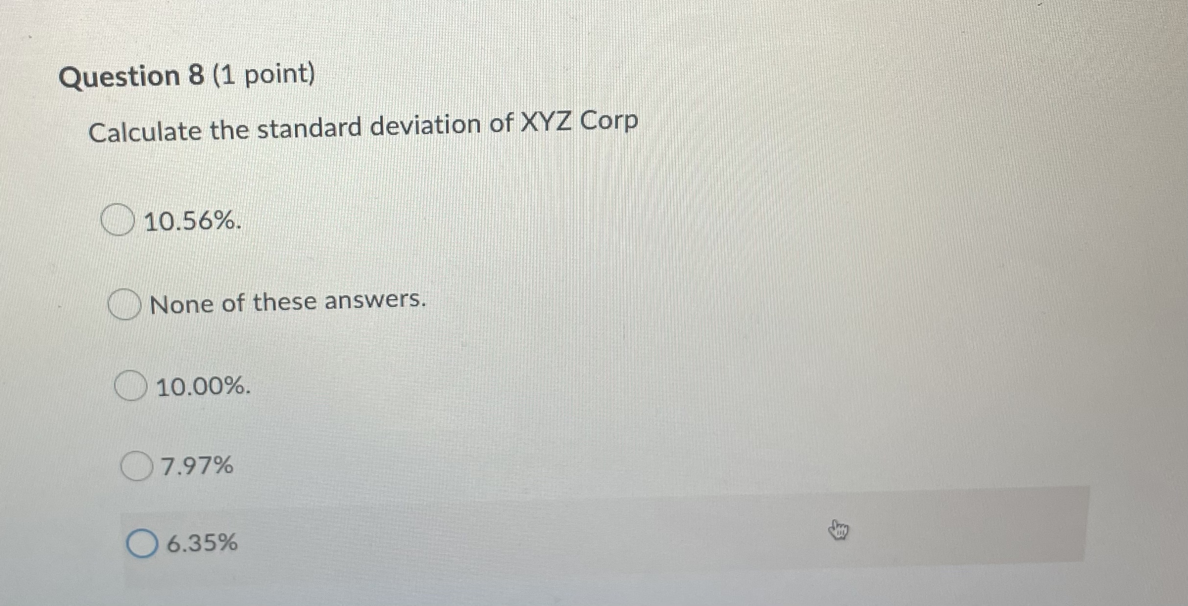 Question 9 (1 point) What is a company's