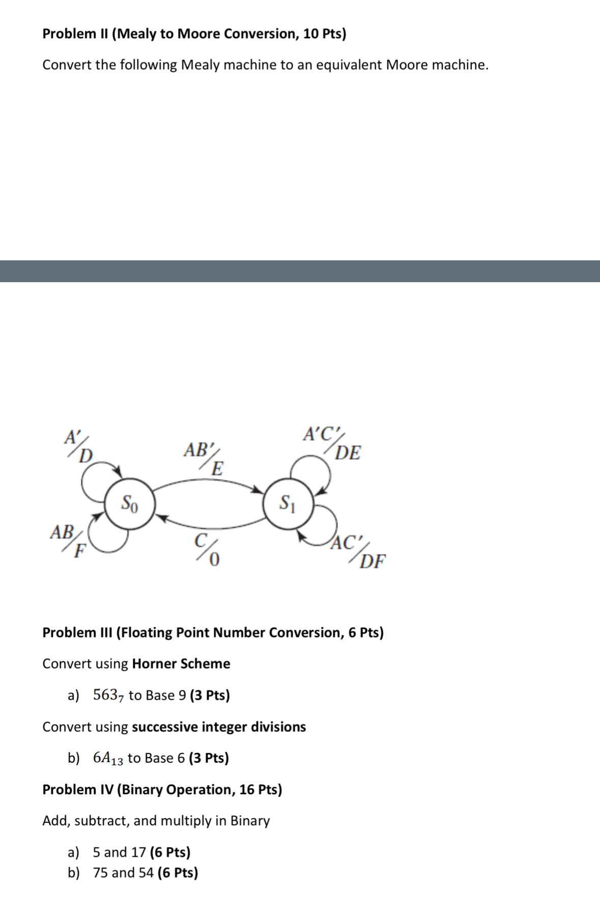Problem II ( Mealy to Moore Conversion, 1 0 Pts )