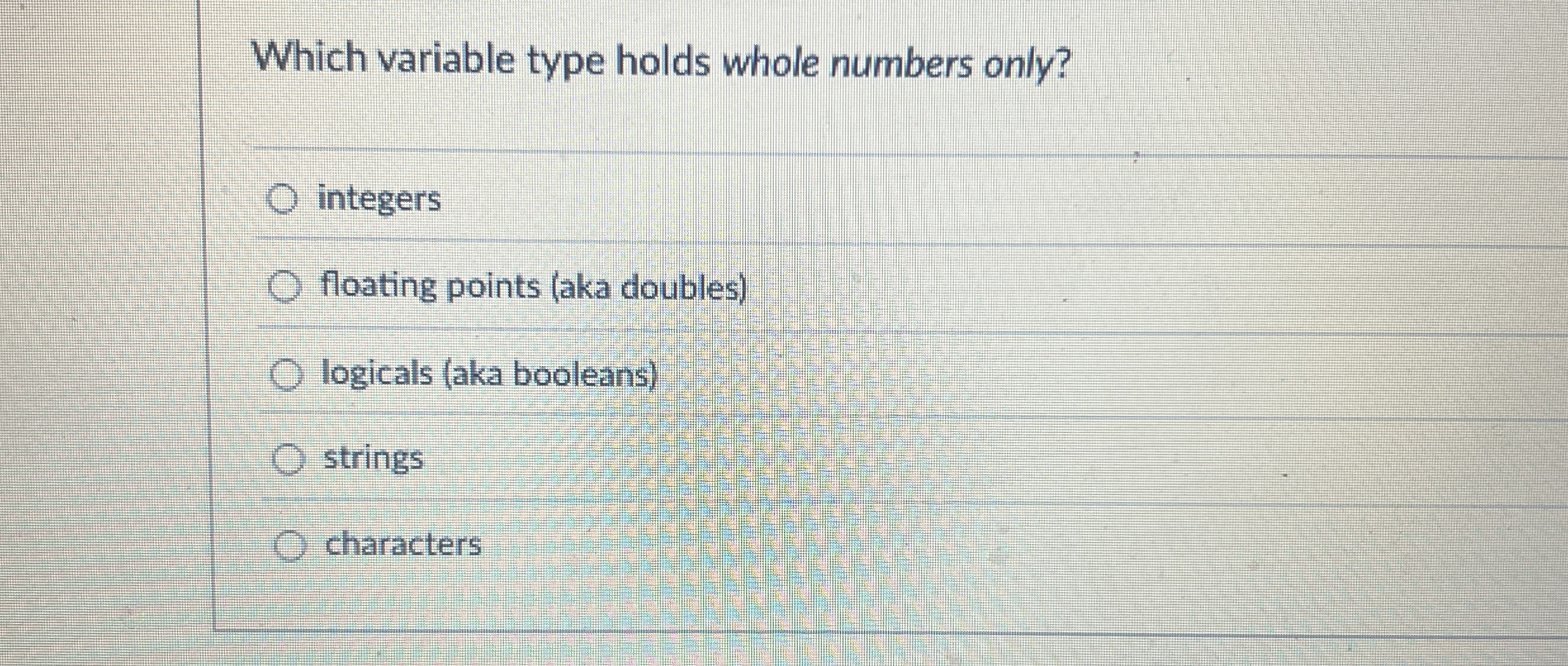 Which variable type holds whole numbers only?