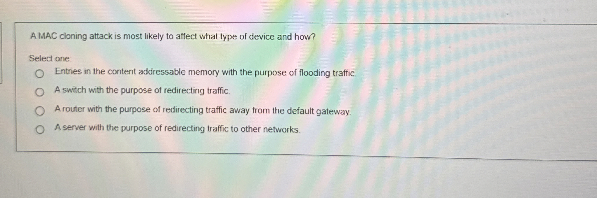 A MAC cloning attack is most likely to affect