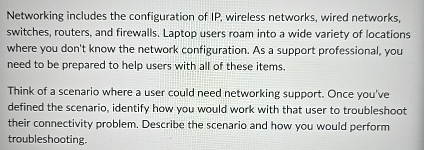 Networking includes the configuration of IP ,