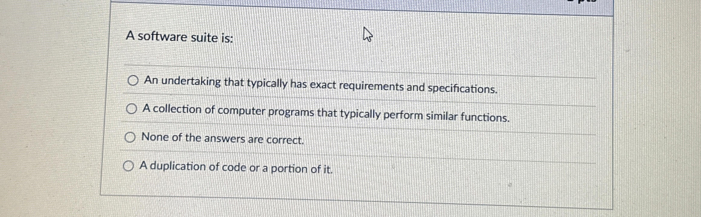 A software suite is: An undertaking that