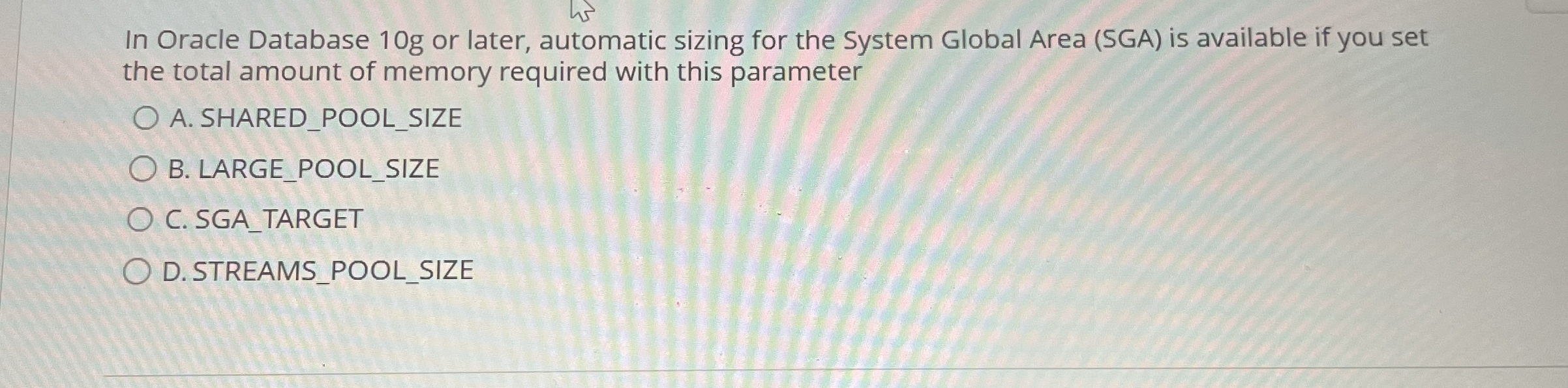 In Oracle Database 1 0 g or later, automatic