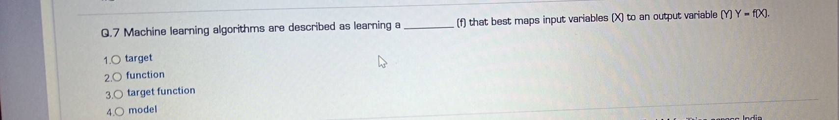 Q . 7 Machine learning algorithms are described
