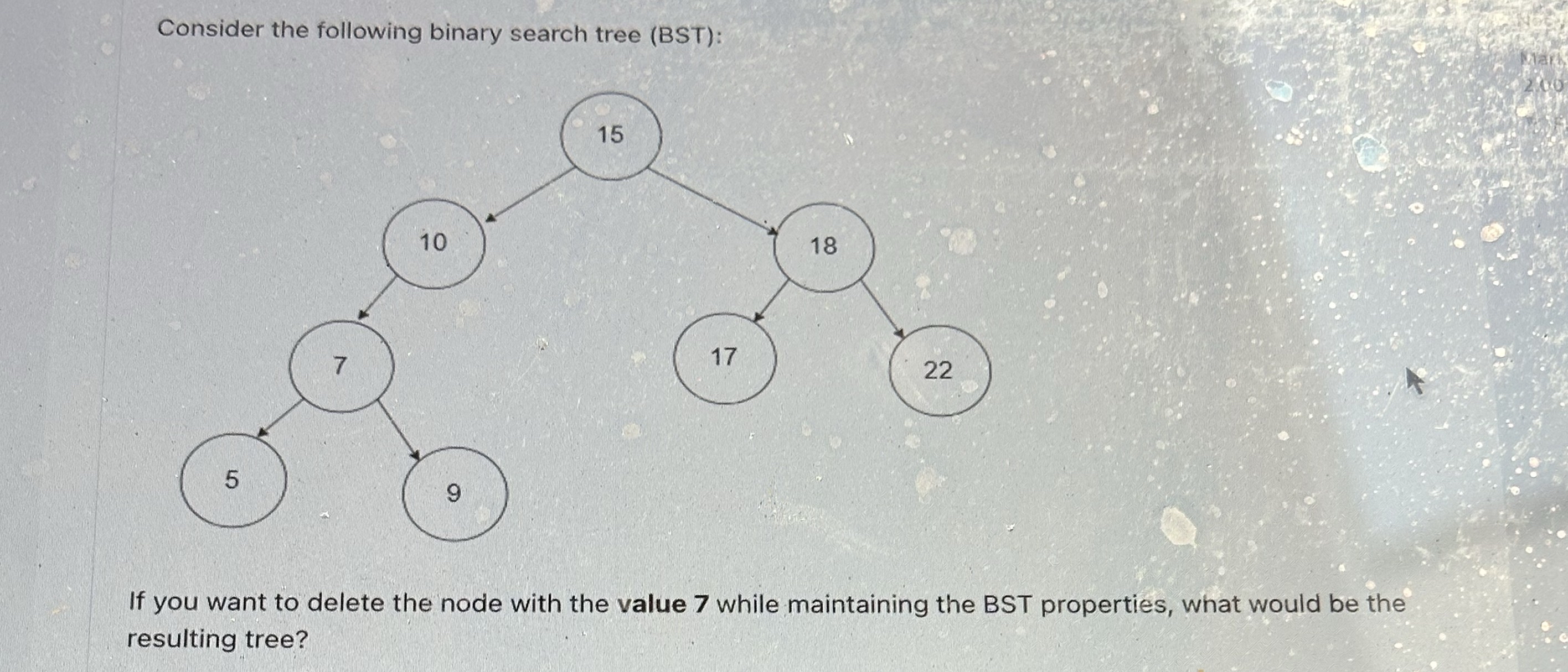 Consider the following binary search tree ( BST )