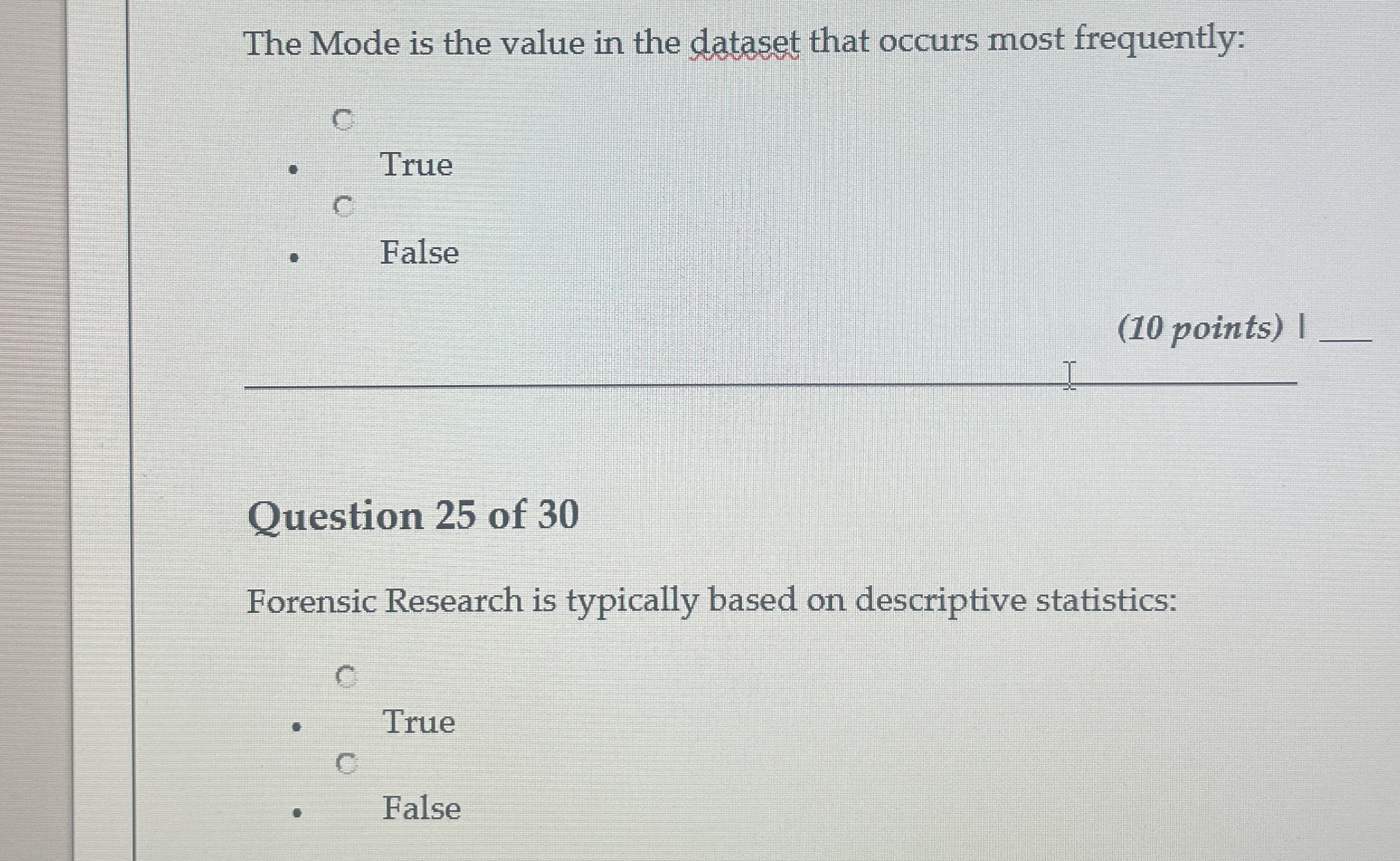 The Mode is the value in the dataset that occurs