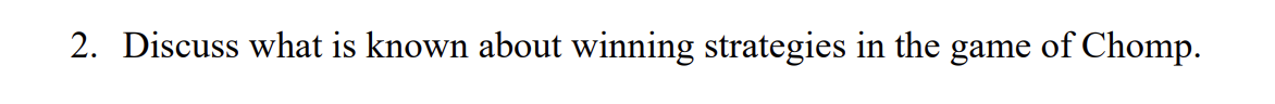2 . Discuss what is known about winning