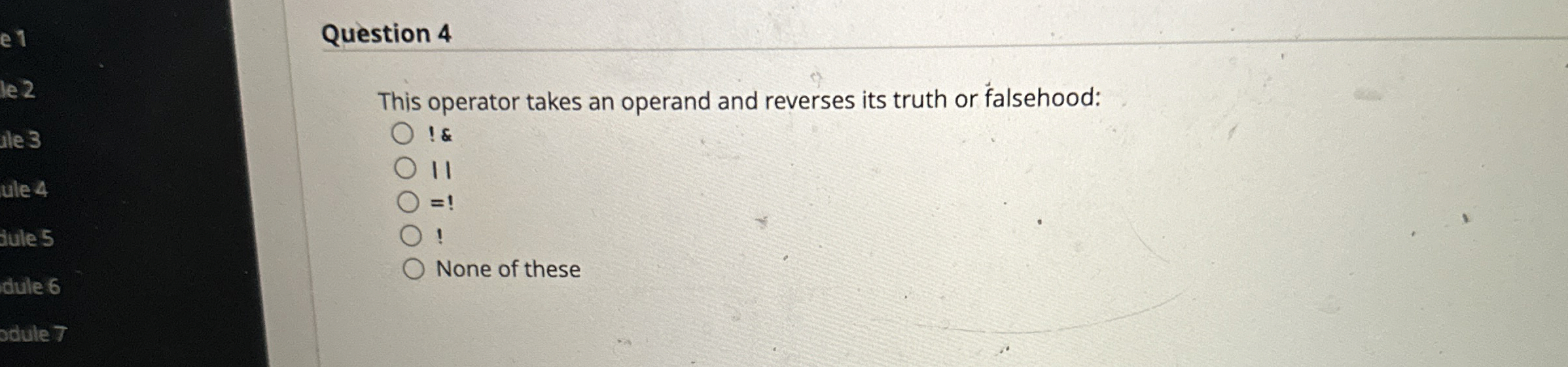 Question 4 This operator takes an operand and