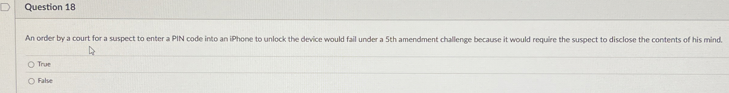 Question 1 8 An order by a court for a suspect to