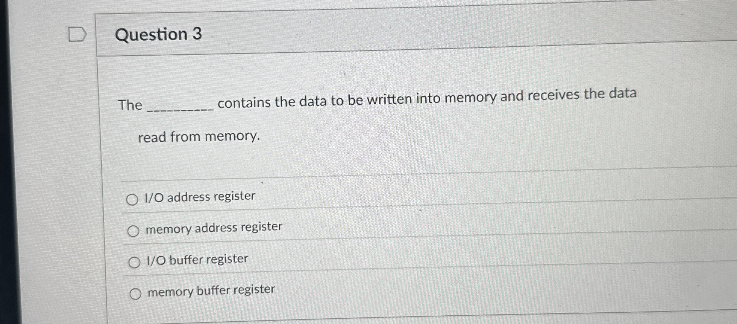 Question 3 The contains the data to be written