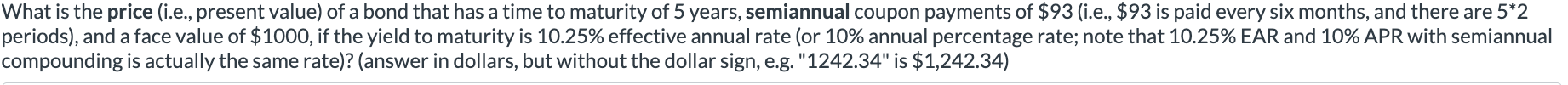 What is the price (i.e., present value) of a bond