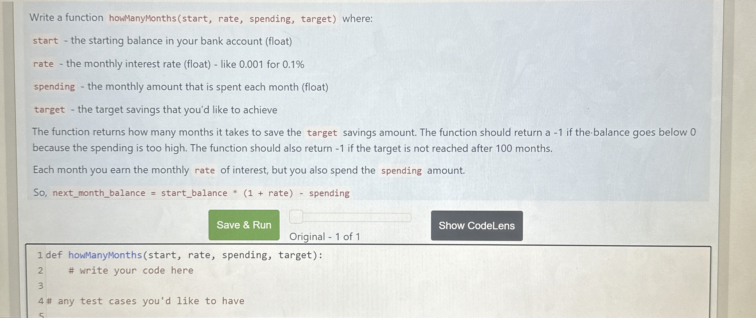 Write a function howManyMonths ( start , rate,