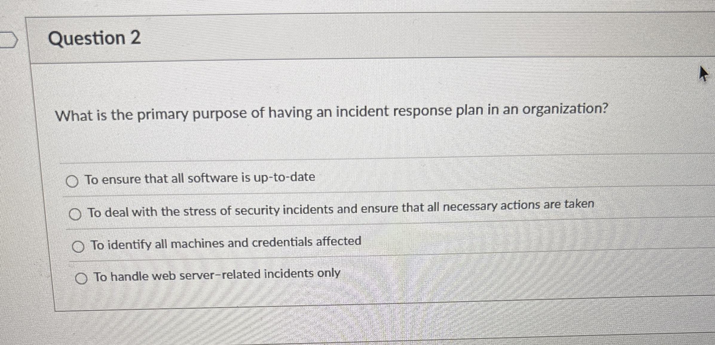 Question 2 What is the primary purpose of having