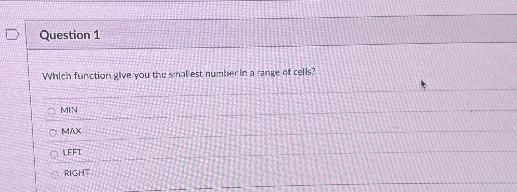 Question 1 Which function give you the smallest