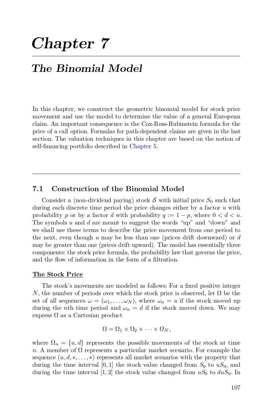 Chapter 7 The Binomial Model In this chapter, we