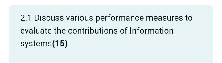 2 . 1 Discuss various performance measures to