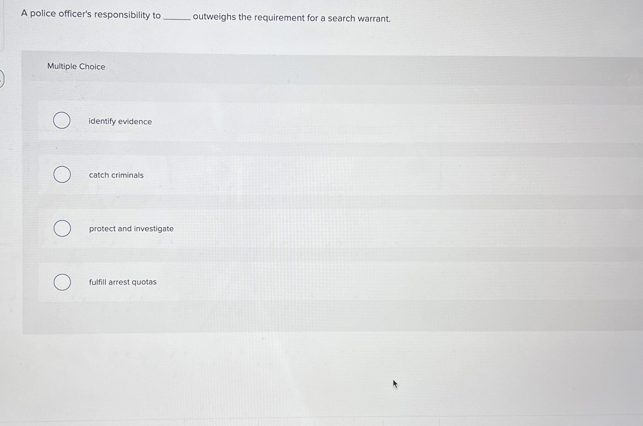 A police officer's responsibility to outweighs