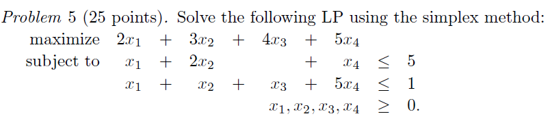 Problem 5 ( 2 5 points ) . Solve the following LP