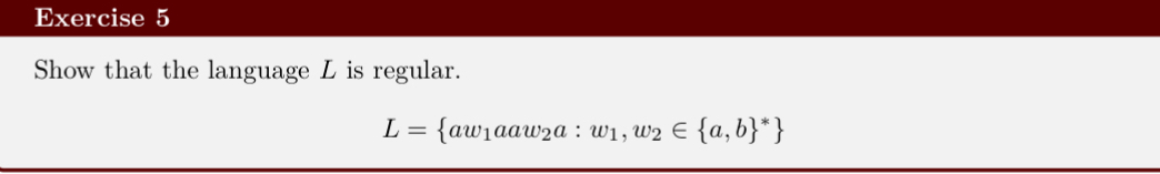 Show that the language L is regular. L = { a w 1