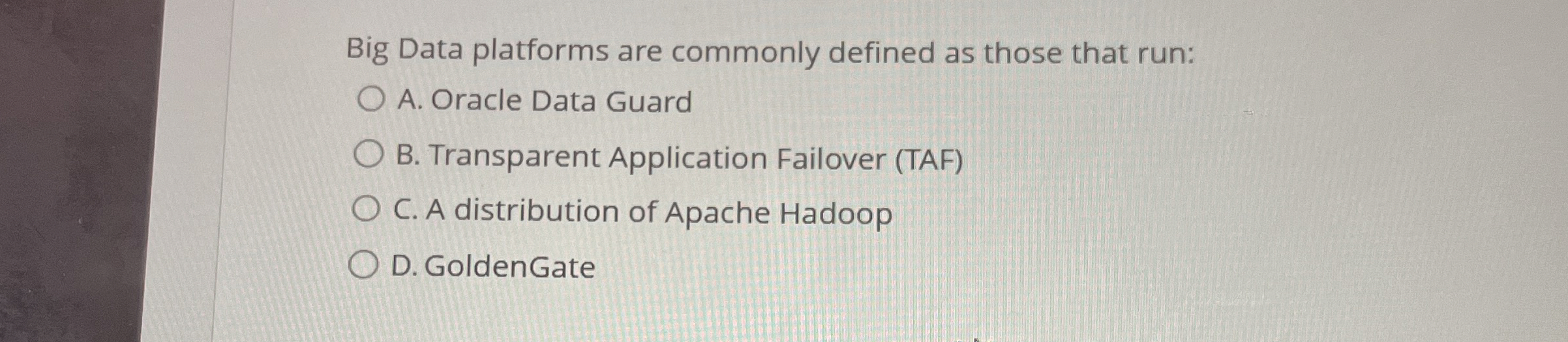 Big Data platforms are commonly defined as those